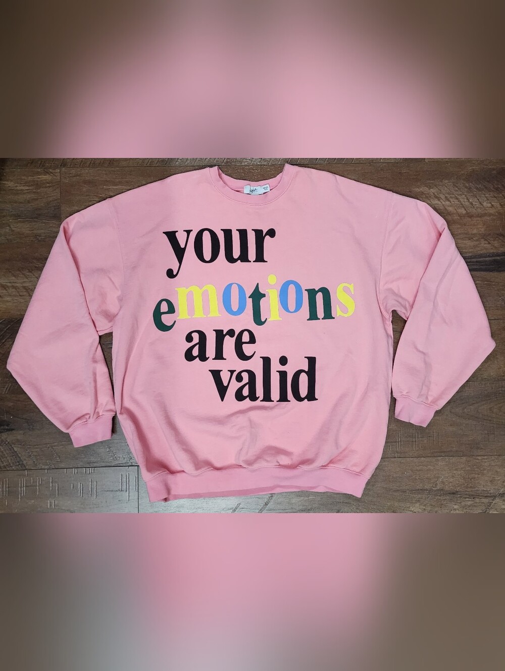 The Mayfair Group "Your Emotions Are Valid" Crewneck, One Size Plus